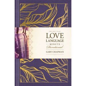 The One Year Love Language Minute Devotional -- Gary Chapman
